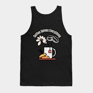 Coffee Solves Everything Tank Top